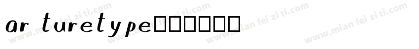 ar turetype字体转换